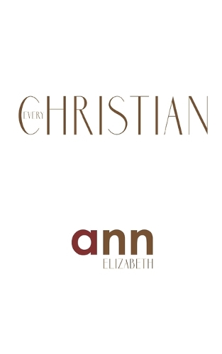 Every Christian - Ann Elizabeth