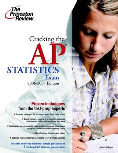 Cracking the AP Statistics Exam: (06 Princeton Review: Cracking the AP Statistics Exam)