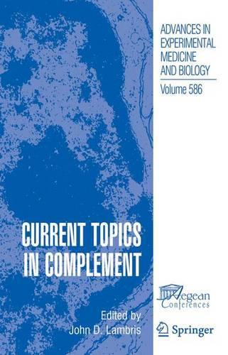 Current Topics in Complement: (586 Advances in Experimental Medicine and Biology)