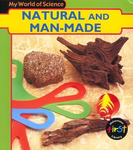 My World of Science: Natural and Artifical Paperback: (My World Of Science)