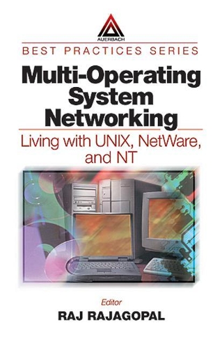 Multi-Operating System Networking: Living with UNIX, NetWare, and NT(Best Practices)