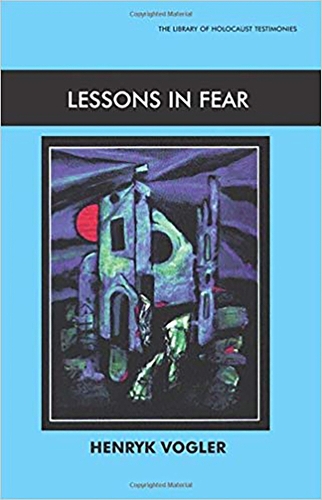 Lessons in Fear: (Library of Holocaust Testimonies)