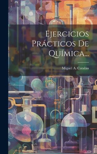 Ejercicios Prácticos De Química...
