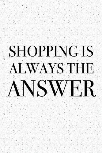 Shopping Is Always the Answer