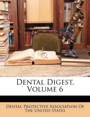Dental Digest, Volume 6