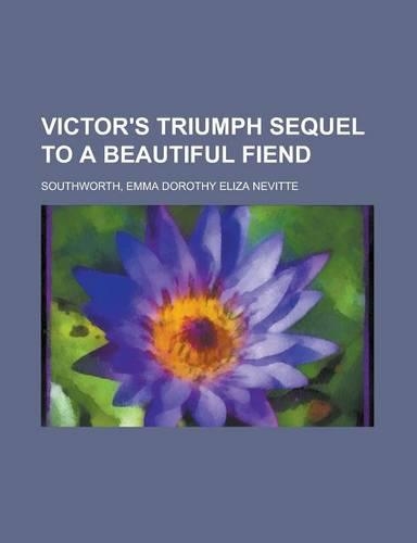 Victor's Triumph Sequel to a Beautiful Fiend