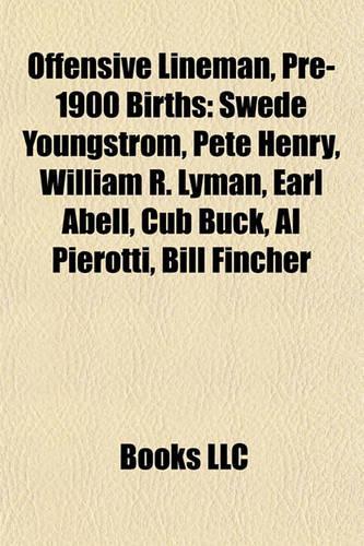 Offensive Lineman, Pre-1900 Birth Introduction