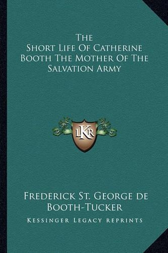 The Short Life Of Catherine Booth The Mother Of The Salvation Army