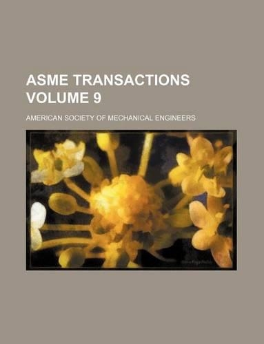 Asme Transactions Volume 9