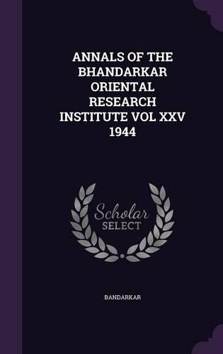 Annals of the Bhandarkar Oriental Research Institute Vol XXV 1944