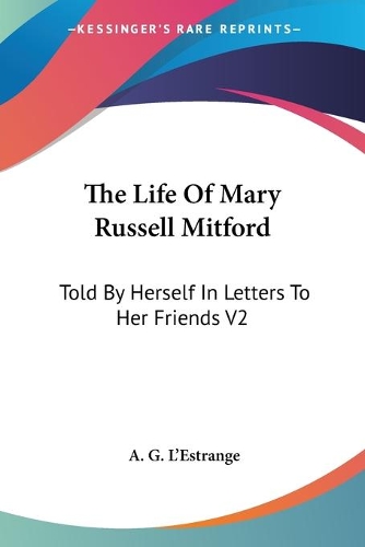 The Life Of Mary Russell Mitford