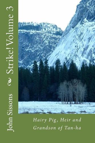 Strike! Volume 3: Hairy Pig, Heir and Grandson of Tan-Ha