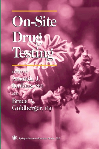 On-Site Drug Testing: (Forensic Science and Medicine)