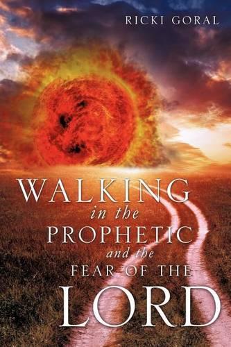 Walking in the Prophetic and the Fear of the Lord