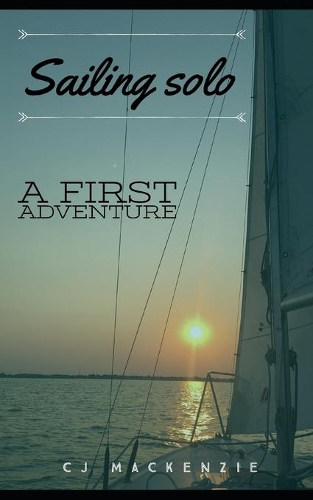 Sailing solo: A First Adventure(1 Sail Epic)