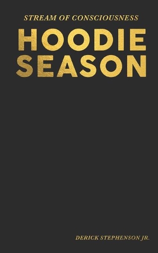 Stream of Consciousness: Hoodie Season