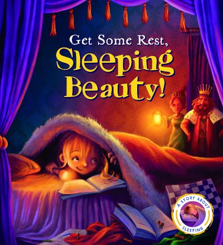 Fairytales Gone Wrong: Get Some Rest, Sleeping Beauty!