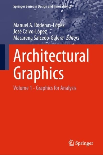 Architectural Graphics: Volume 1 - Graphics for Analysis