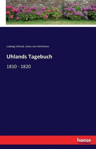 Uhlands Tagebuch: 1810 - 1820(German)
