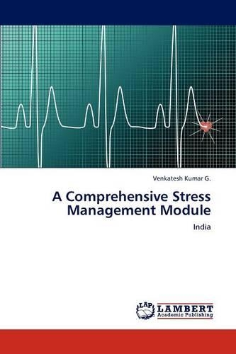 A Comprehensive Stress Management Module: (English)