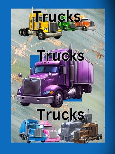 Trucks, Trucks, Trucks