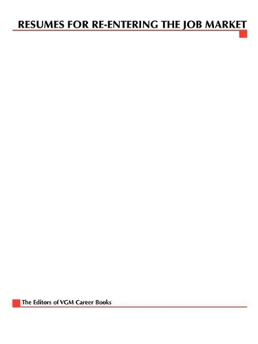 Resumes for Re-entering the Job Market