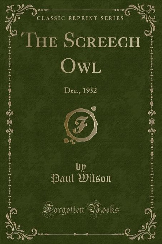 The Screech Owl: Dec., 1932 (Classic Reprint)