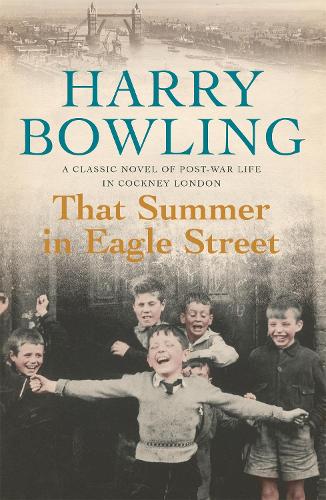 That Summer in Eagle Street: A gripping saga of a community in post-war London