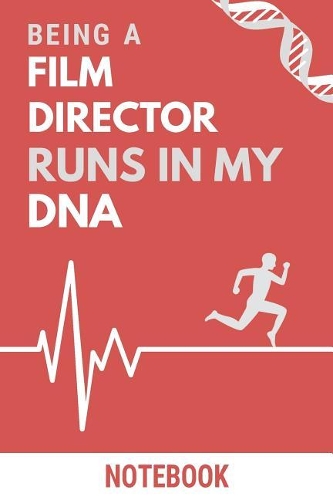 Being a Film Director Runs In My DNA Notebook