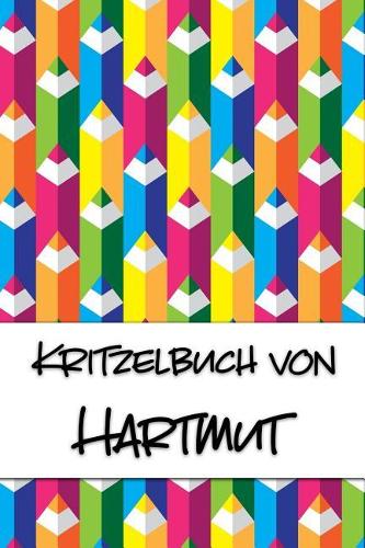 Kritzelbuch von Hartmut: Kritzel- und Malbuch mit leeren Seiten für deinen personalisierten Vornamen