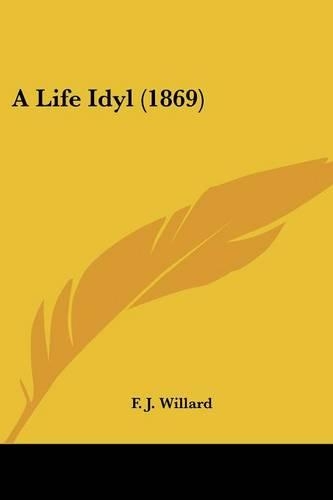 A Life Idyl (1869): (English)