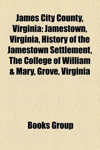 James City County, Virginia: History of the Jamestown Settlement, Middle Plantation, Battle of Green Spring, the Curse of Darkastle(English)