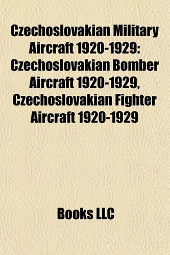 Czechoslovakian Military Aircraft 1920-1929