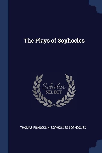 The Plays of Sophocles