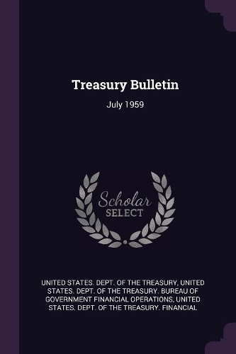Treasury Bulletin: July 1959
