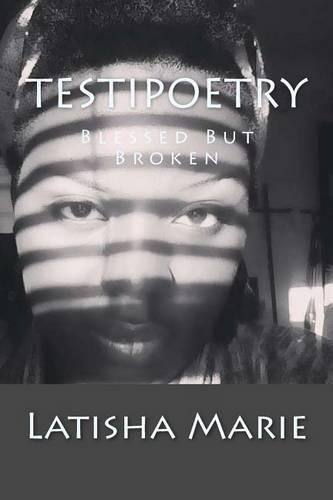 TestiPoetry: Blessed But Broken(English)