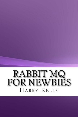 Rabbit Mq for Newbies