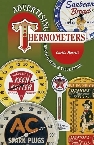 Advertising Thermometers: Identification and Value Guide