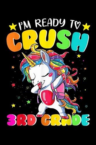 I'M Ready To Crush 3Rd Grade