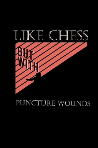 Like Chess But With Puncture Wounds: Hangman Puzzles - Mini Game - Clever Kids - 110 Lined Pages - 6 X 9 In - 15.24 X 22.86 Cm - Single Player - Funny Great Gift