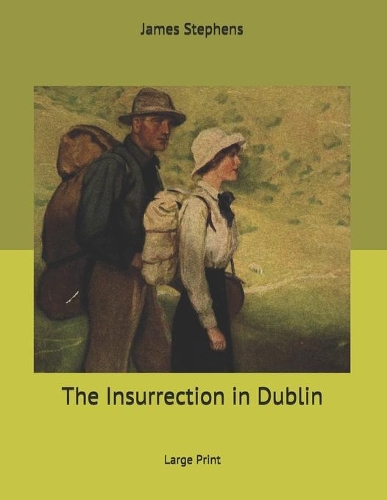 The Insurrection in Dublin: Large Print