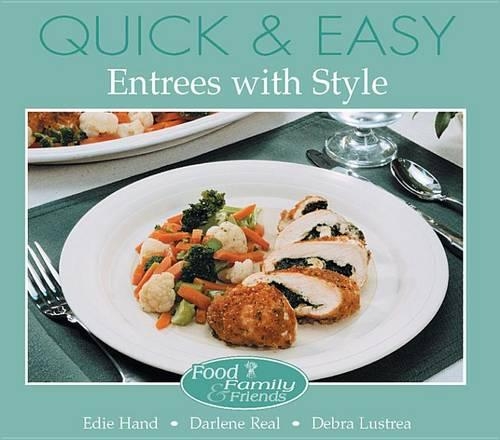 Quick and Easy Entrees with Style