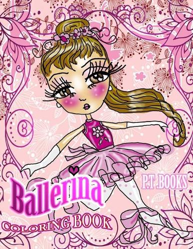 Ballerina Coloring Book: Vol. 1 - For kids, girls and teens(1 Ballerina Coloring Book)