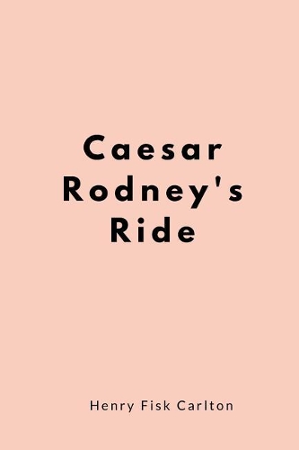 Caesar Rodney's Ride