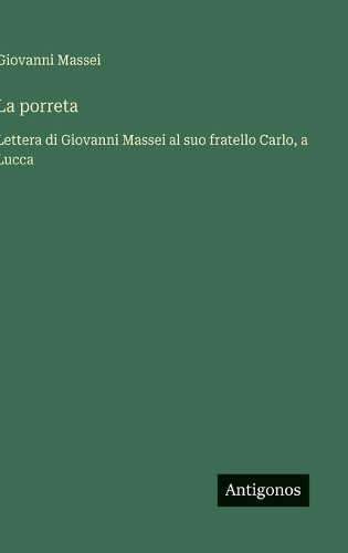 La porreta: Lettera di Giovanni Massei al suo fratello Carlo, a Lucca