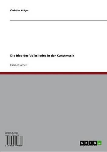 Die Idee Des Volksliedes in Der Kunstmusik