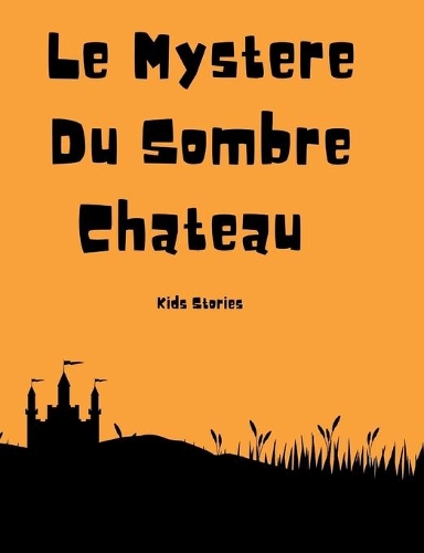 Le Mystère Du Sombre Château