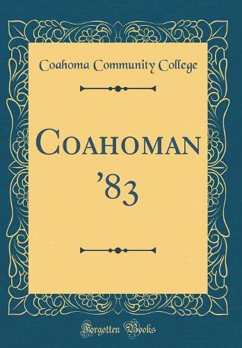 Coahoman '83 (Classic Reprint)