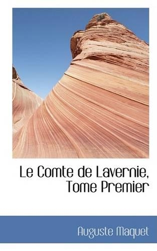 Le Comte de Lavernie, Tome Premier