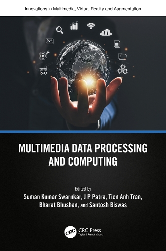 Multimedia Data Processing and Computing: (Innovations in Multimedia, Virtual Reality and Augmentation)